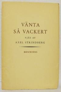 Vänta så vacker.