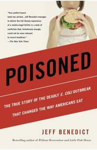 Poisoned : The True Story of the Deadly E. Coli Outbreak That Changed the Way Americans Eat