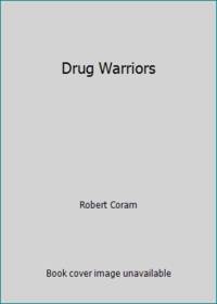 Drug Warriors