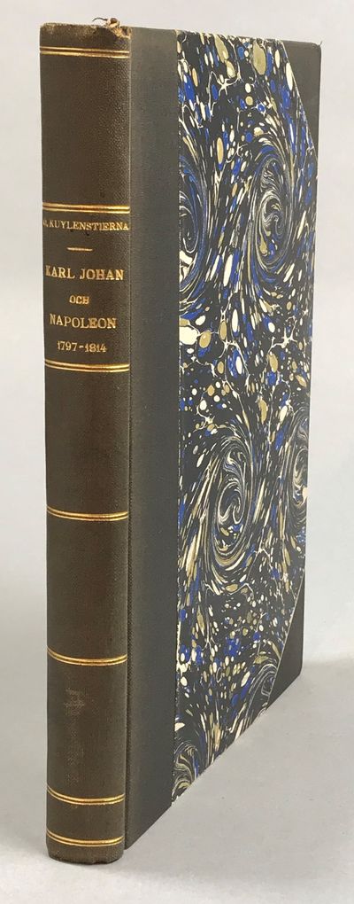 Karl Johan och Napoleon 1797-1814. Till Sveriges…
