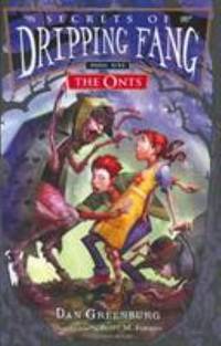 cover of Secrets of Dripping Fang, Book One : The Onts
