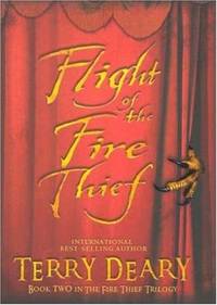 Flight of the Fire Thief: 02 (Fire Thief Trilogy (Paperback))