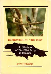 Remembering the Tody: A Lifetime of Bird-Watching in Jamaica