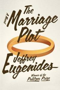 The Marriage Plot by Eugenides, Jeffrey - 2011