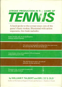 STROKE PRODUCTION IN THE GAME OF TENNIS