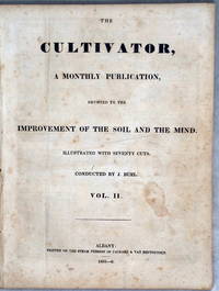 The Cultivator, A Monthly Publication Devoted to the Improvement of the Soil and the Mind, Vol. II