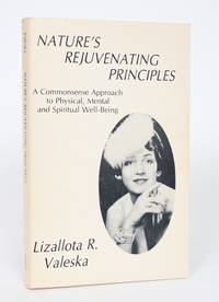 image of Nature's Rejuvenating Principles: A Commonsense Approach to Physical, Mental and Spiritual Well-Being