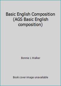 Basic English Composition (AGS Basic English composition) by Bonnie L Walker - 1997