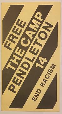 Free The Camp Pendleton 14. End Racism - 