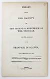 Treaty Between Her Majesty and the Oriental Republick of the Uruguay, for the Abolition of the Traffick in Slaves, Signed at Monte-Video, July 13, 1839