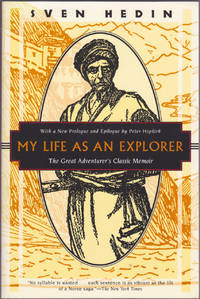 My Life as an Explorer: The Great Adventurers Classic Memoir