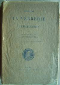 Histoire De La Verrerie et de L'Emaillerie by Edouard Garnier - Paperback - 1886 - from Design Books (SKU: 009405)