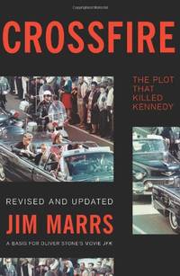 Crossfire: The Plot That Killed Kennedy by Marrs, Jim