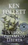 Un Luogo Chiamato Liberta (Oscar Bestsellers) (Italian Edition)