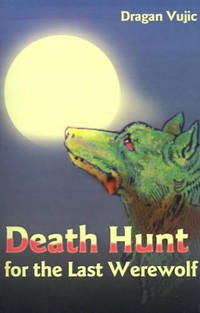 Death Hunt for the Last Werewolf