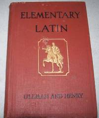 Elementary Latin with Correlated Studies in English for Junior and Senior High Schools by Norman E B.L. and Henry - Hardcover - 1925 - from Easy Chair Books (SKU: 164804)