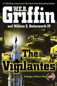 The Vigilantes by Butterworth, William E., IV; W. E. B. Griffin - 2010