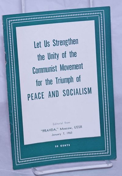 Let us strengthen the unity of the Communist movement for the triumph of peace and socialism