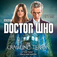 Doctor Who: The Crawling Terror: A 12th Doctor novel