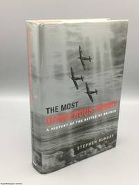 image of The Most Dangerous Enemy: A History of the Battle of Britain
