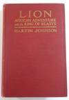 Lion: African Adventures with the King of Beasts