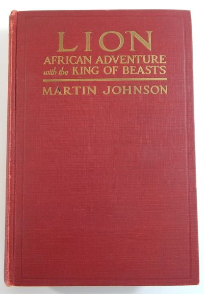 Lion: African Adventures with the King of Beasts