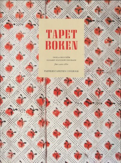 TAPETBOKEN. Papperstapeten i Sverige.