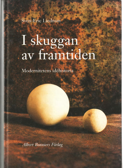 I skuggan av framtiden. Modernitetens idehistorie.
