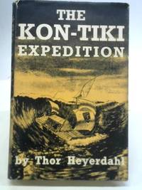 The Kon-Tiki Expedition by Thor Heyerdahl - 1953