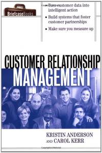 Customer Relationship Management (Briefcase Books Series)
