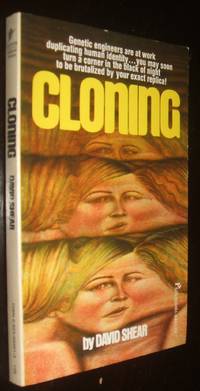Cloning by David Shear - Paperback - first thus - 1974 - from biblioboy (SKU: 92943)