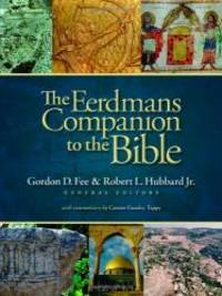 The Eerdmans Companion to the Bible by Gordon D. Fee - 2011-05-08