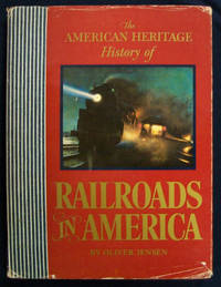 image of The American Heritage History of Railroads in America