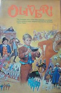 Oliver and his friends: Adapted from the screenplay based on Lionel Bart&#039;s Oliver &#039;freely adapted from Charles Dickens&#039; Oliver Twist&#039; by Hastings, Mary