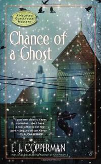 Chance of a Ghost: 4 (Haunted Guesthouse Mystery)