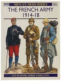The French Army, 1914-18 (Osprey, Men-at-Arms, No. 286)