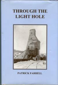 Through The Light Hole: A Saga Of Adirondack Mines And Men