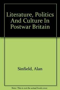 Literature Politics and Culture in Postwar Britain