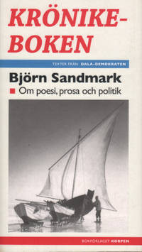 KRÖNIKEBOKEN. Om poesi, prosa och politik.