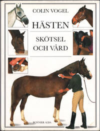 HÄSTEN. SKÖTSEL OCH VÅRD.