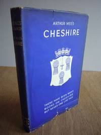 the King&#039;s England: Cheshire The Romantic North-West by Mee, Arthur - 1949