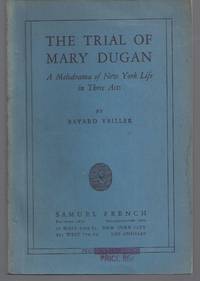 The Trial of Mary Dugan: A Melodrama of New York Life in Three Acts