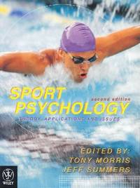Sport Psychology: Theories, Applications and Issues