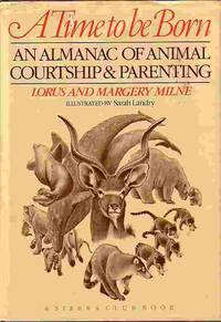image of Time To Be Born Almanac of Animal Courtship and Parenting