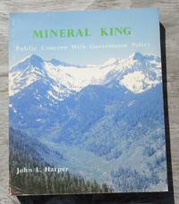 image of Mineral King: Public Concern With Government Policy -- FIRST EDITION