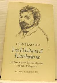Fra Ekbátana til Klareboderne. En brevbog om…
