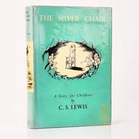 The Silver Chair by Lewis, C. S - 1953