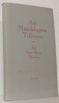 Att mänskliggöra tillvaron. Festskrift till…