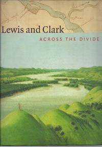 Lewis And Clark: Across the Divide by Carolyn Gilman - First Edition - 2003 - from Granada Bookstore (Member IOBA) (SKU: 016031)
