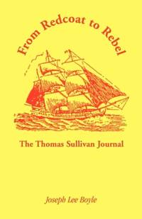 From Redcoat to Rebel: The Thomas Sullivan Journal